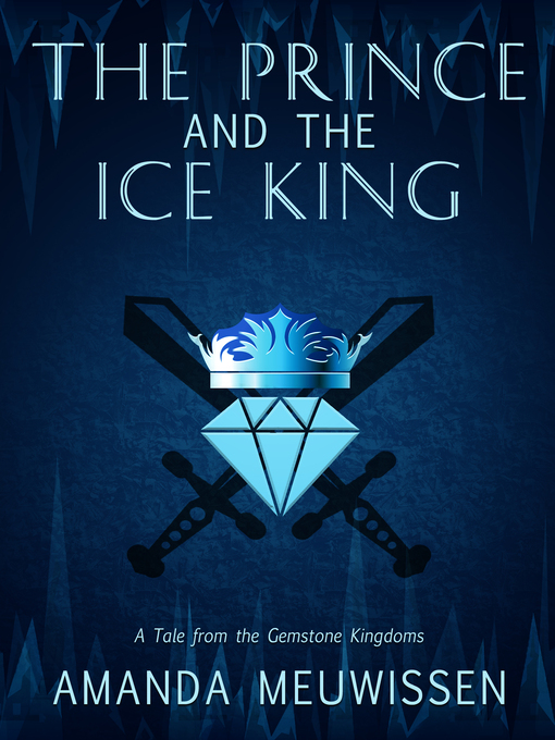 Title details for The Prince and the Ice King by Amanda Meuwissen - Available